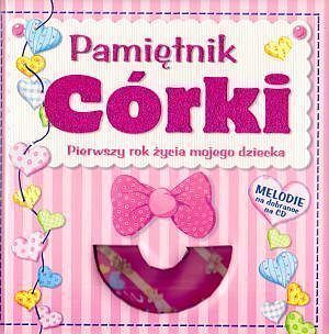 Pamiętnik córki. Pierwszy rok życia mojego dziecka