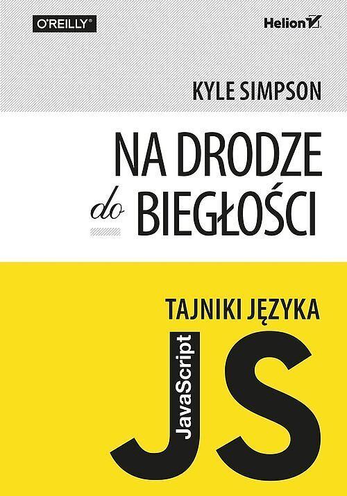 Tajniki języka JavaScript Na drodze do biegłości