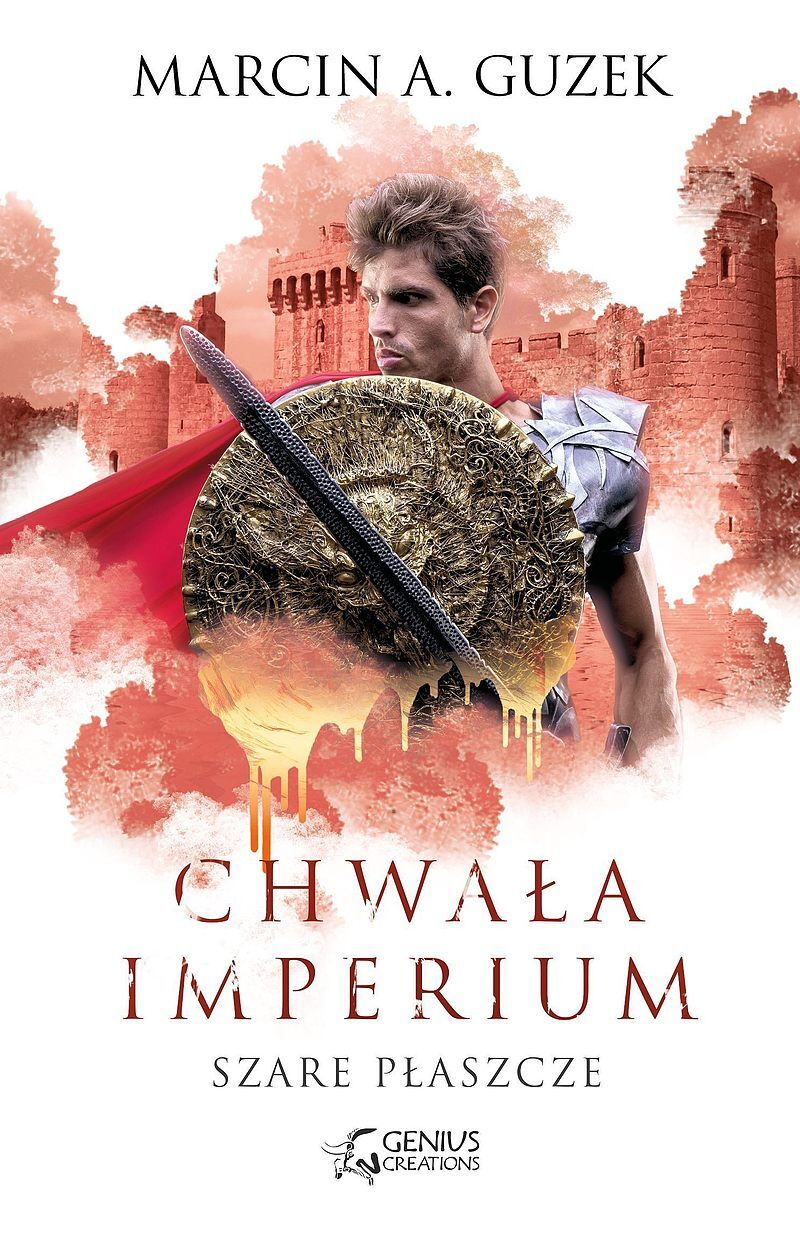 Chwała imperium. Szare płaszcze. Tom 3