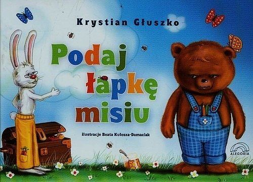 Podaj łapkę, misiu