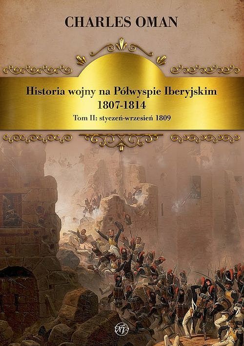 Historia wojny na półwyspie iberyjskim 1807-1814. Tom 2. Styczeń-wrzesień 1809