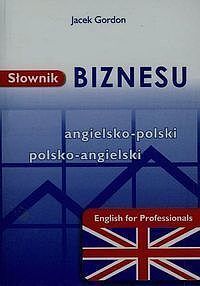 Słownik biznesu angielsko-polski polsko-angielski