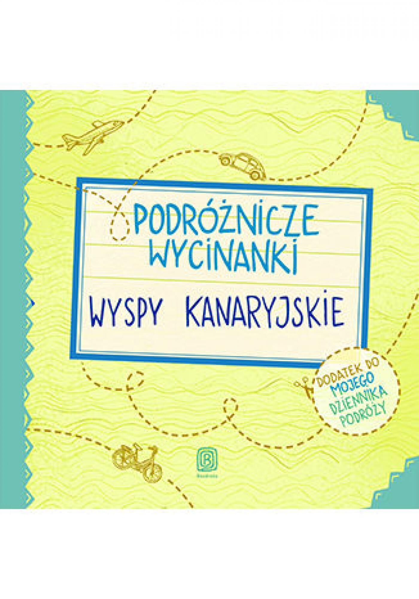 Podróżnicze wycinanki. Wyspy Kanaryjskie. Wydanie 1 (e-book)