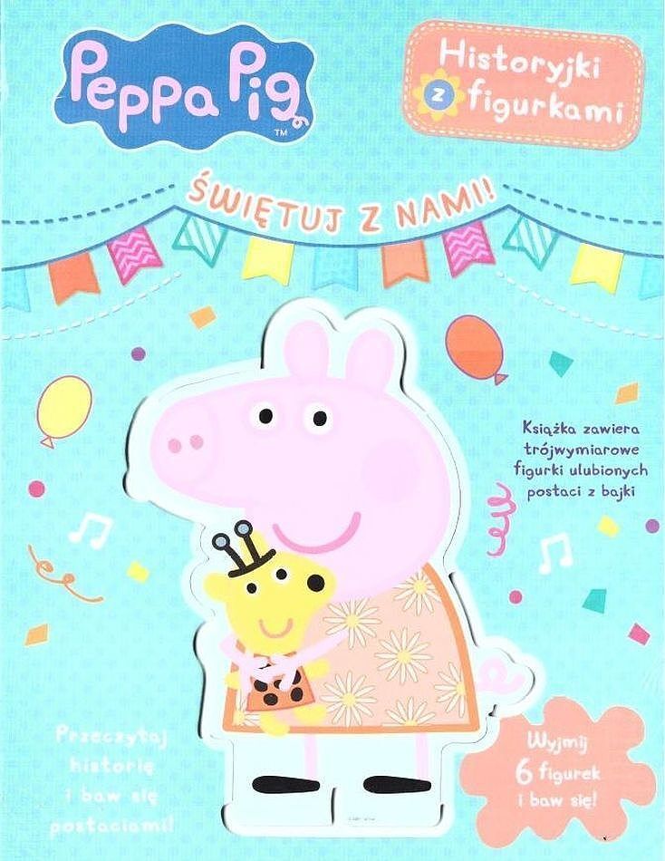 Świętuj z nami. Historyjki z figurkami. Świnka peppa