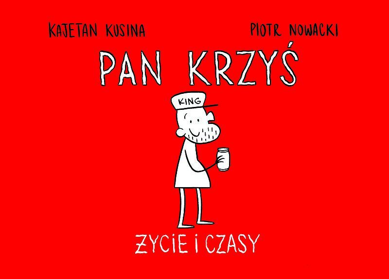 Pan Krzyś - 1 - Życie i czasy
