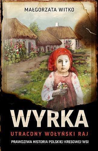 Wyrka. Utracony wołyński raj wyd. Kieszonkowe