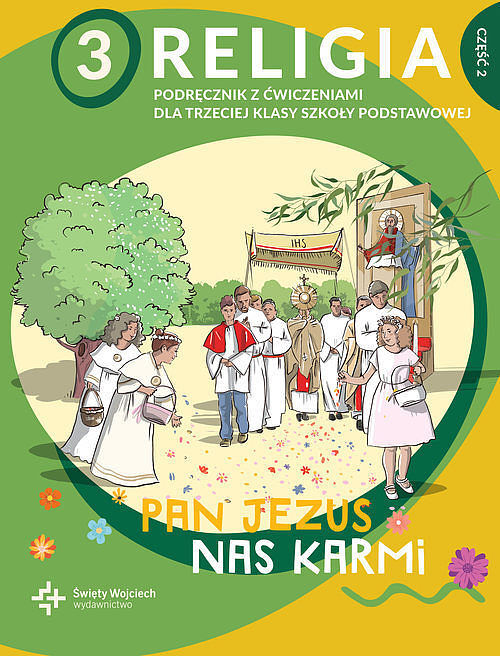 Religia 3 Pan Jezus nas karmi Podręcznik z ćwiczeniami. Część 2