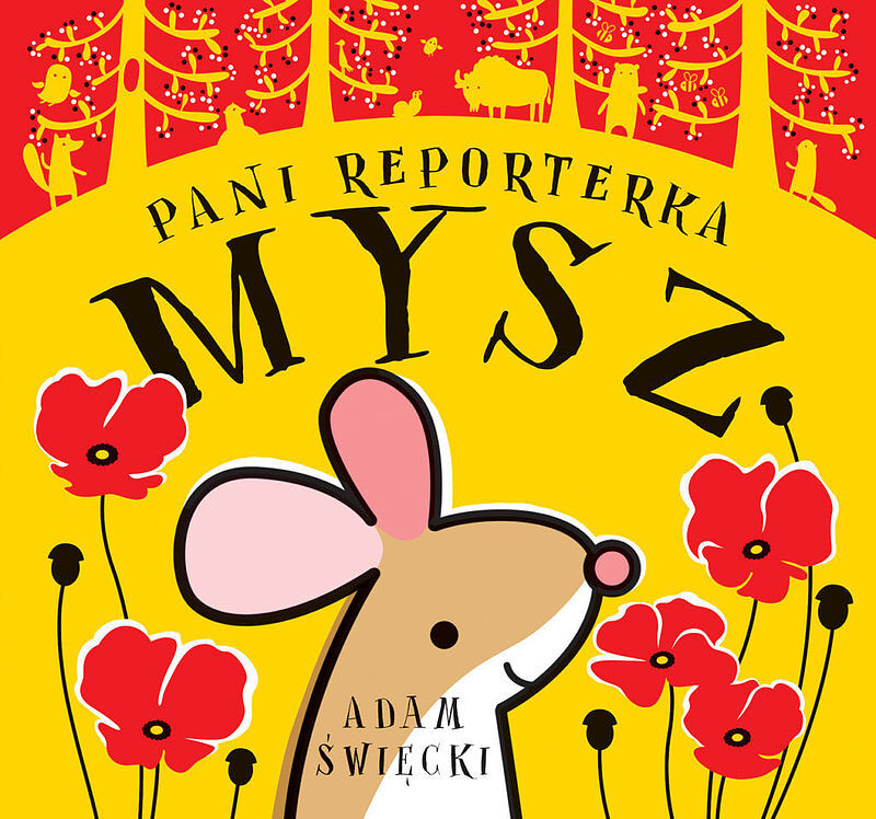 Trochę hałasu z głębi lasu - 5 - Pani Reporterka Mysz