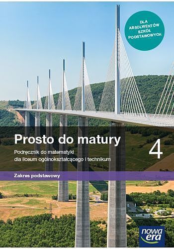 Nowe matematyka prosto do matury podręcznik klasa 4 liceum i technikum zakres podstawowy 68242