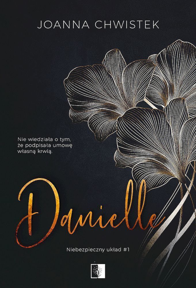 Danielle. Seria Niebezpieczny układ. Tom 1