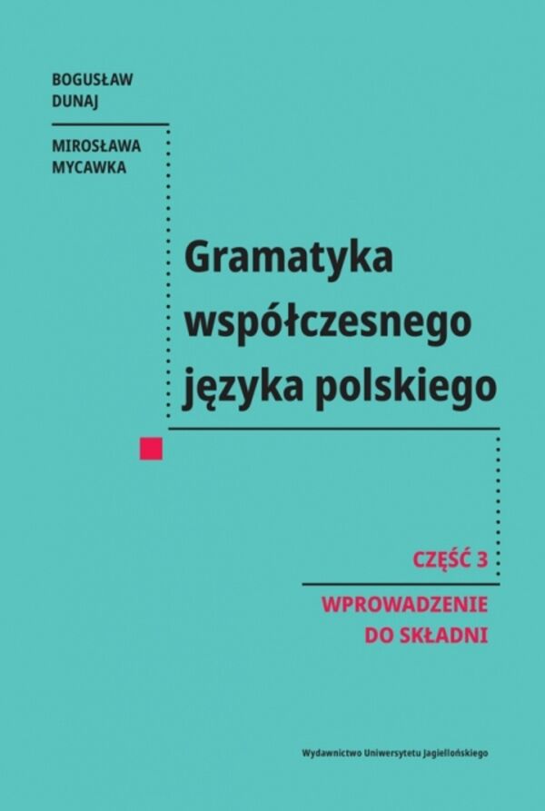 Gramatyka współczesnego języka polskiego. Cz. 3