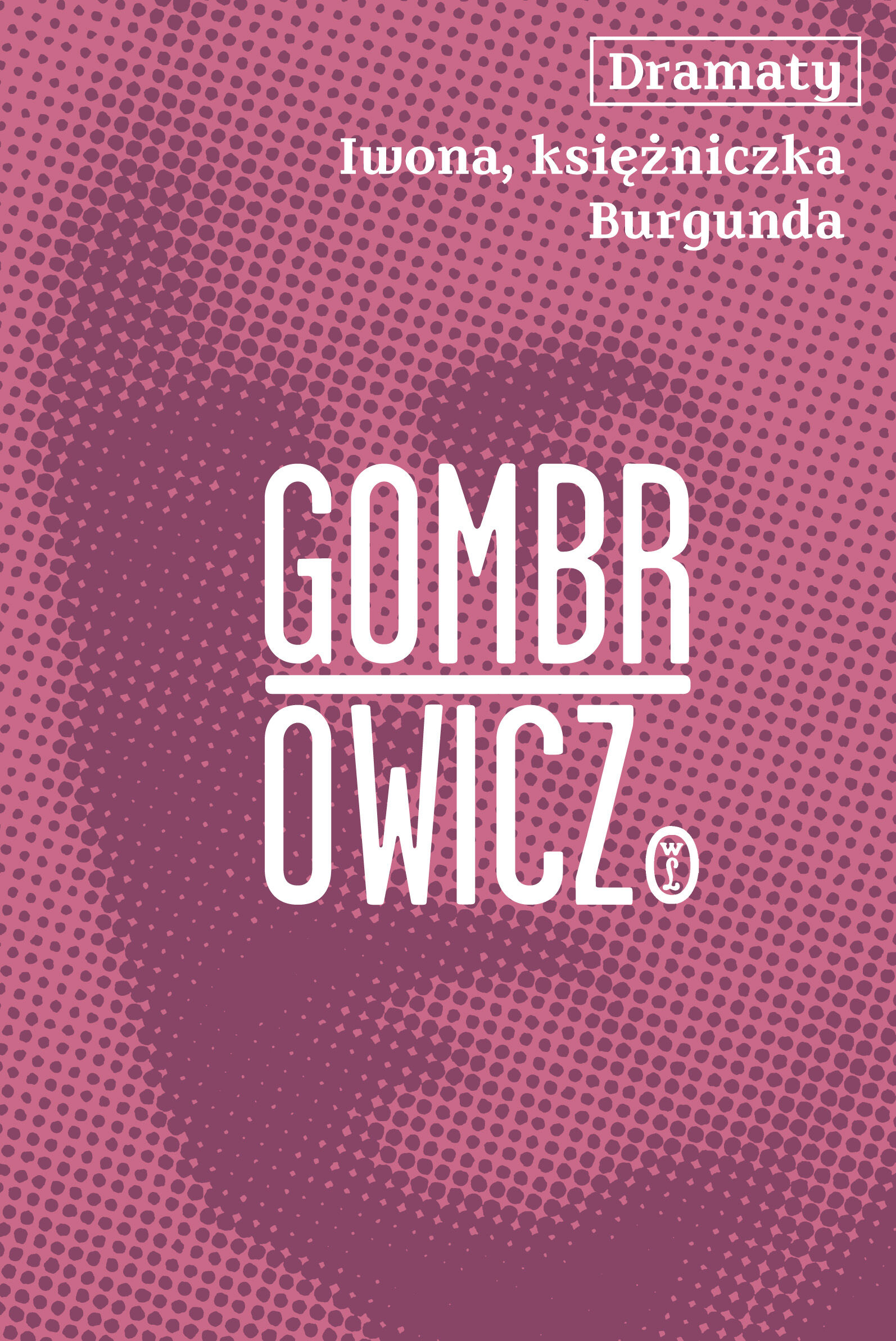 Dramaty. Iwona, księżniczka Burgunda (e-book)