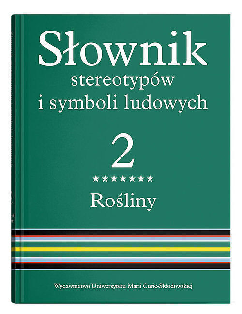 Słownik stereotypów i symboli ludowych. Tom 2, z. VII, Rośliny: krzewy i krzewinki