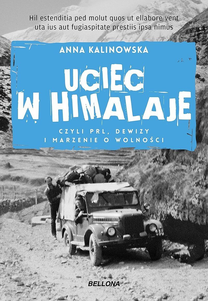 Uciec w Himalaje, czyli PRL, dewizy i marzenia o wolności