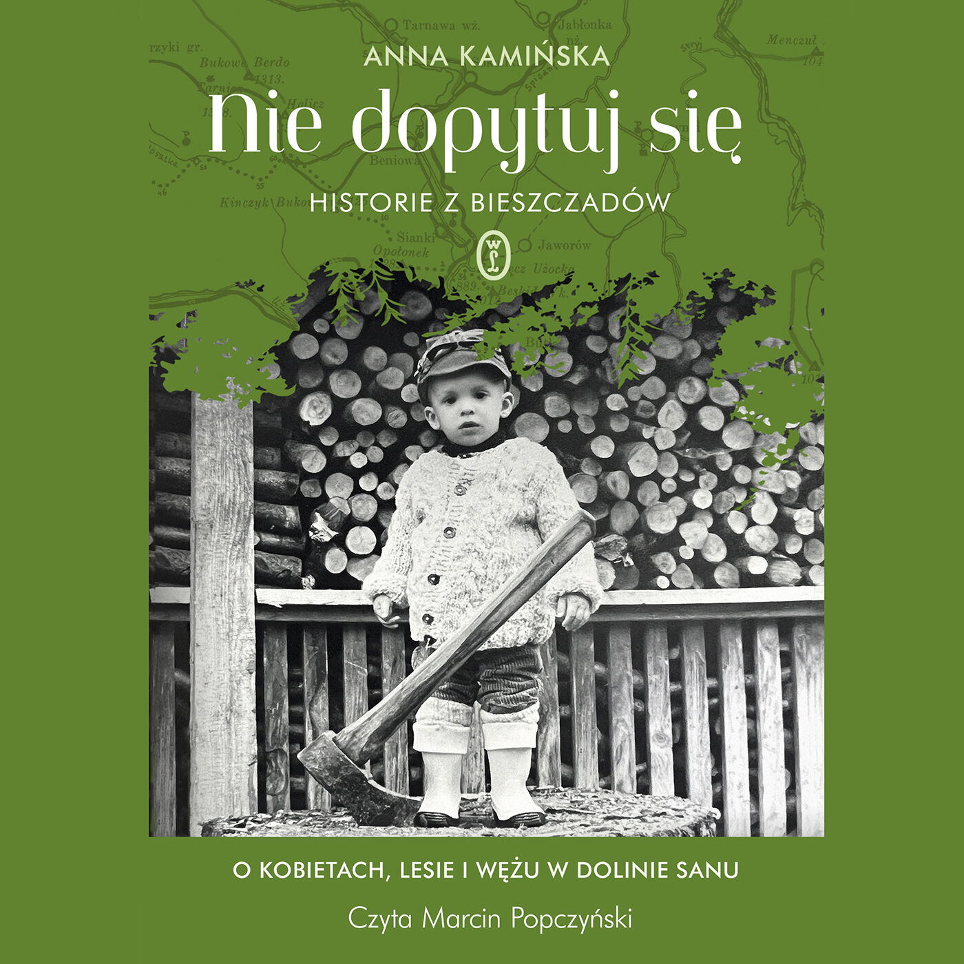 Nie dopytuj się. Historie z Bieszczadów (audiobook MP3)