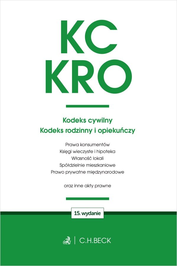 KC. KRO. Kodeks cywilny. Kodeks rodzinny i opiekuńczy oraz ustawy towarzyszące wyd. 15