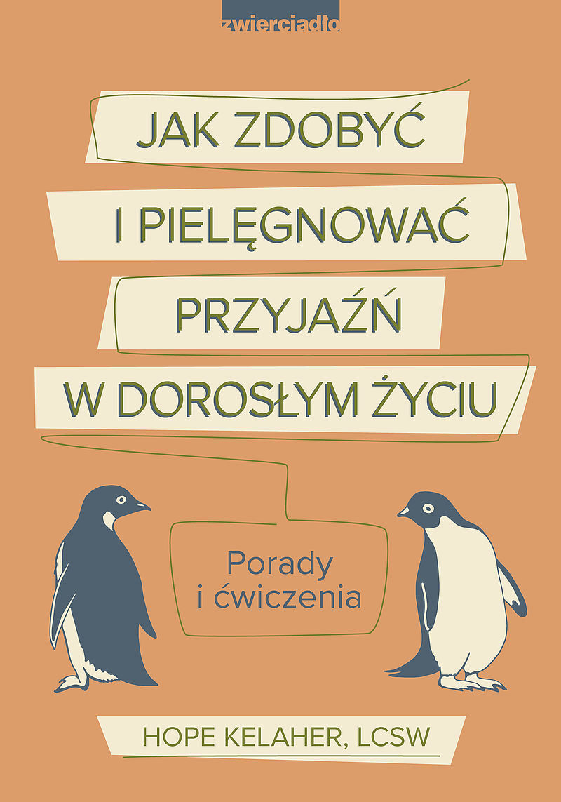 Jak zdobyć i pielęgnować przyjaźń w dorosłym życiu