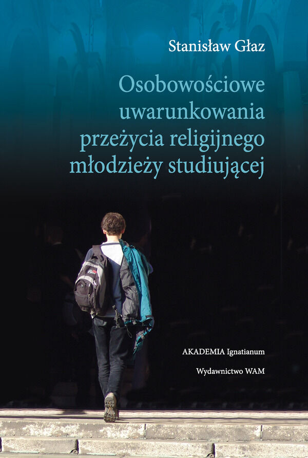 Osobowościowe uwarunkowania przeżycia religijnego młodzieży studiujacej