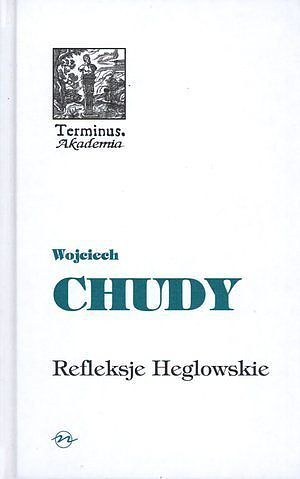 Refleksje Heglowskie na początek trzeciego tysiąclecia