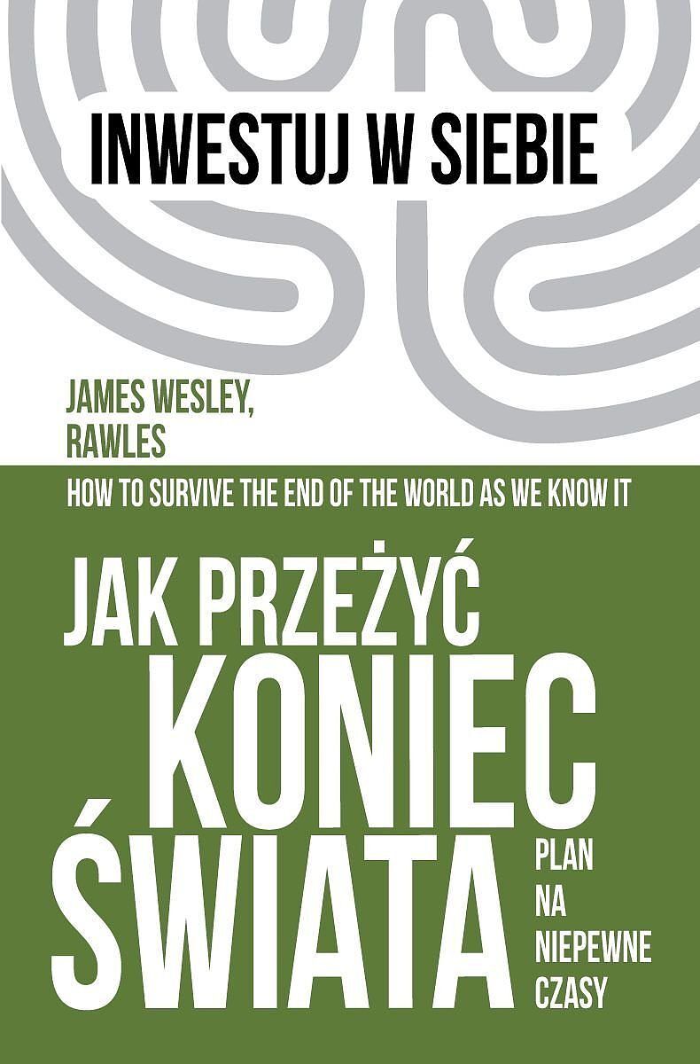 Jak przeżyć koniec świata. Plan na niepewne czasy