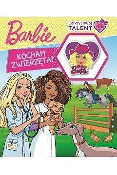 Barbie. Odkryj swój talent. Kocham zwierzęta!