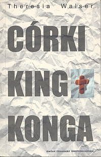Córki King Konga. Sztuka w trzynastu scenach
