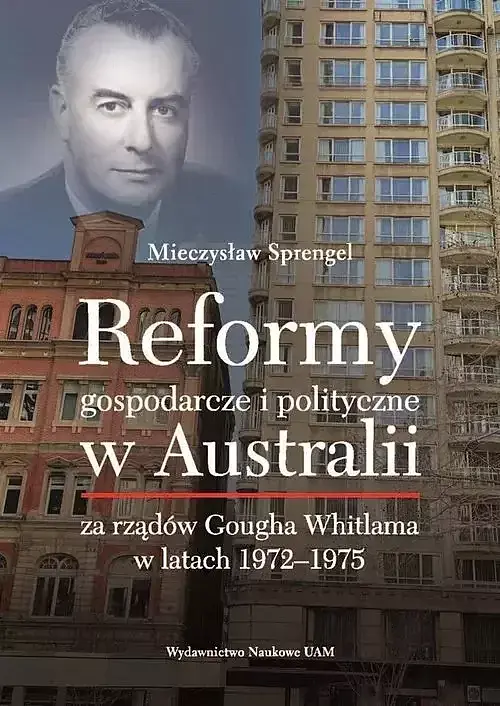 Reformy gospodarcze i polityczne w Australii za rządów Gougha Whitlama w latach 1972-1975