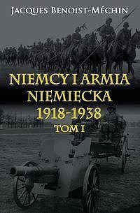 Niemcy i armia niemiecka 1918-1938. Tom 1