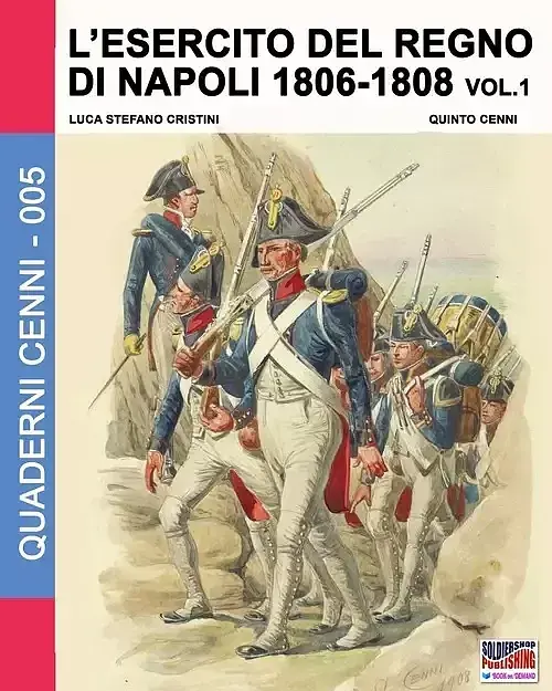 L'esercito del Regno di Napoli 1806-1808. Volume 1