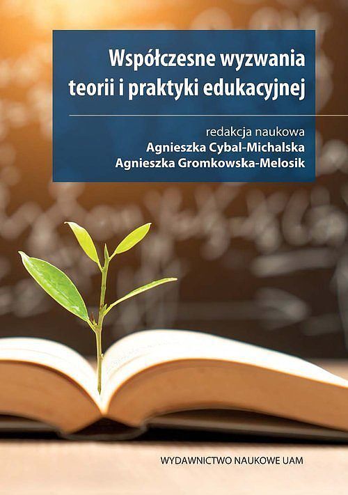 Współczesne wyzwania teorii i praktyki edukacyjnej