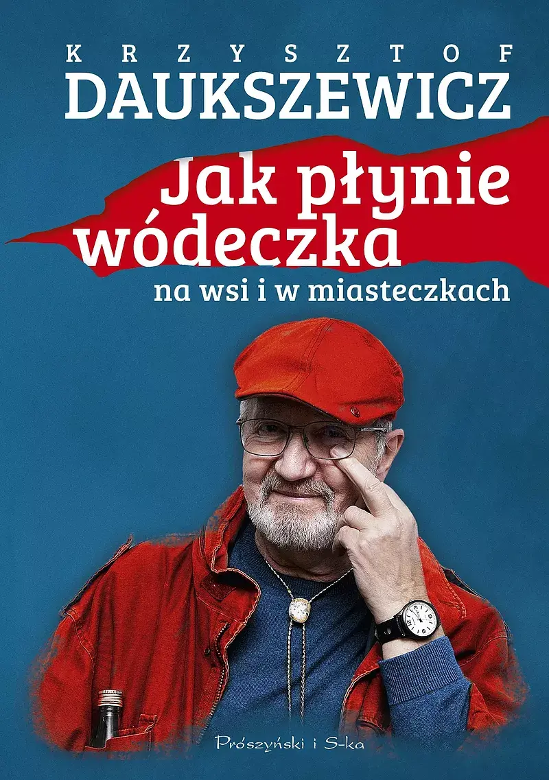 Jak płynie wódeczka na wsi i w miasteczkach (Duże Litery)