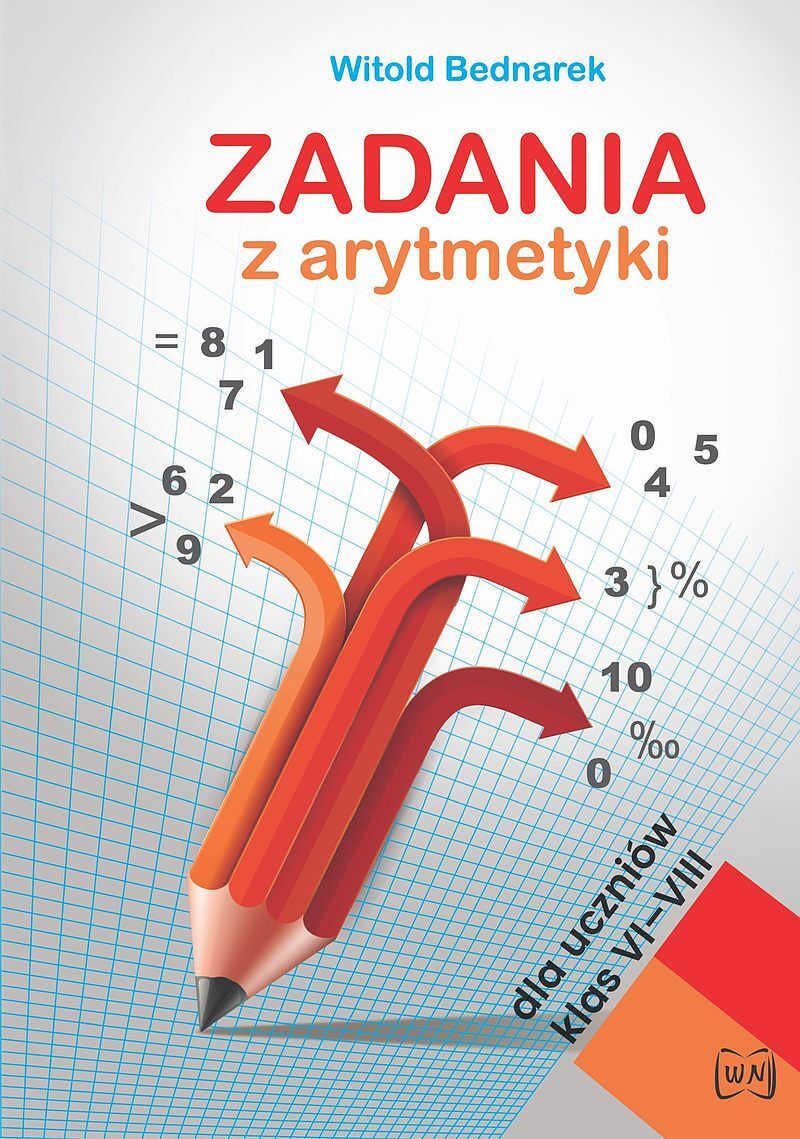 Zadania z arytmetyki dla uczniów klas vi -viii