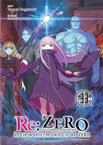 Re: Zero - Życie w innym świecie od zera - 33 (LN)
