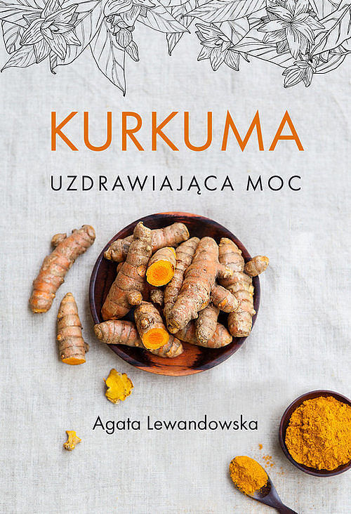 Kurkuma Uzdrawiająca moc