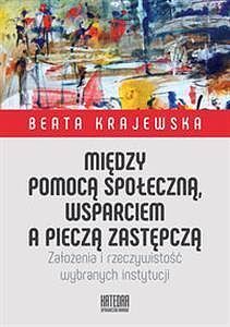 Między pomocą społeczną, wsparciem a pieczą zastępczą