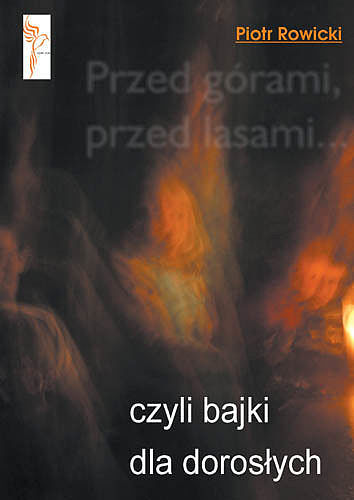 Przed górami, przed lasami... czyli bajki dla dorosłych