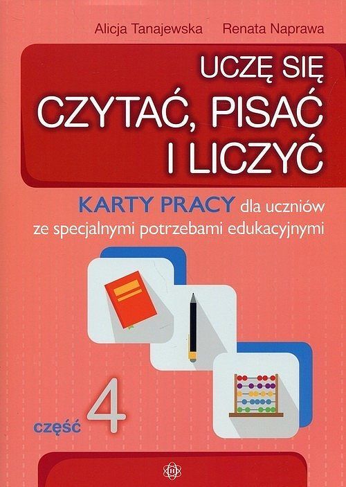 Uczę się czytać, pisać i liczyć. Część 4 Karty pracy