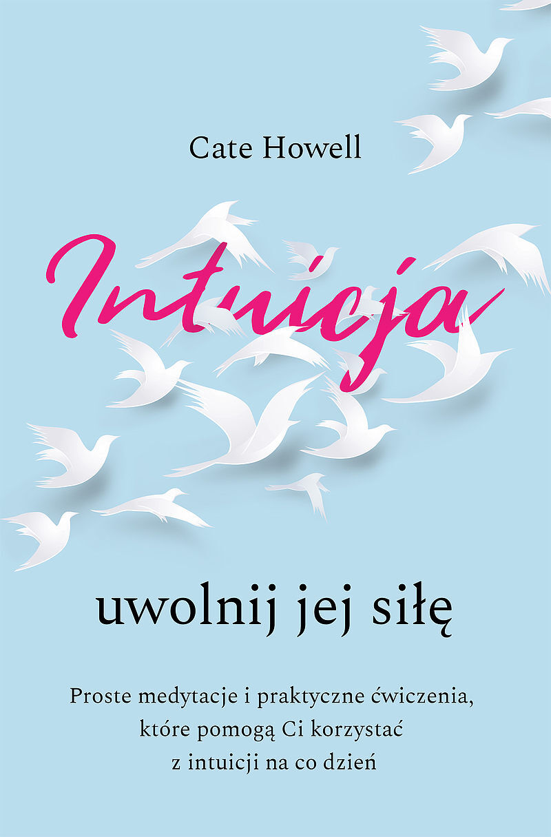 Intuicja. Uwolnij jej siłę