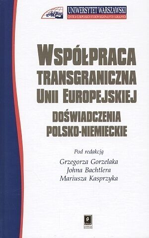 Współpraca transgraniczna Unii Europejskiej. Doświadczenia polsko-niemieckie