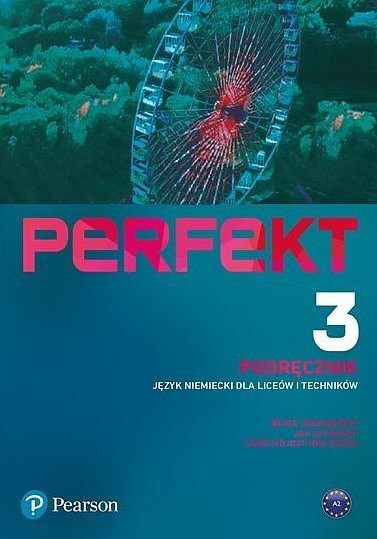 Perfekt 3 język niemiecki liceum i technikum podręcznik