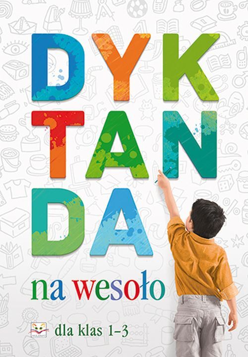 Dyktanda na wesoło dla klas 1 - 3