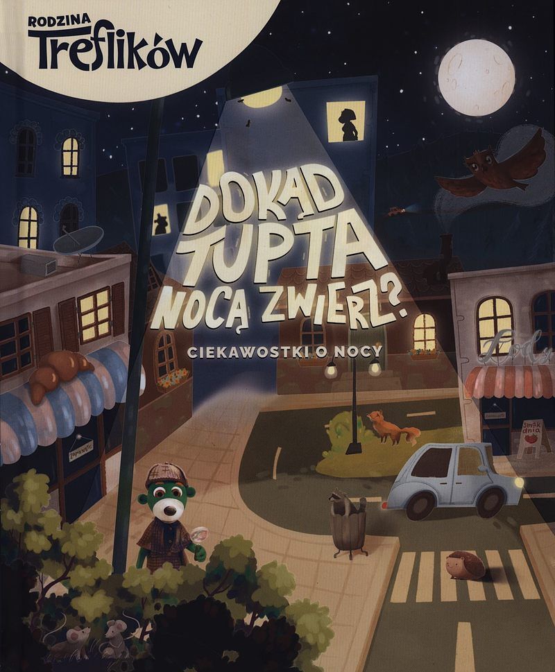 Dokąd tupta nocą zwierz? ciekawostki o nocy. Rodzina treflików