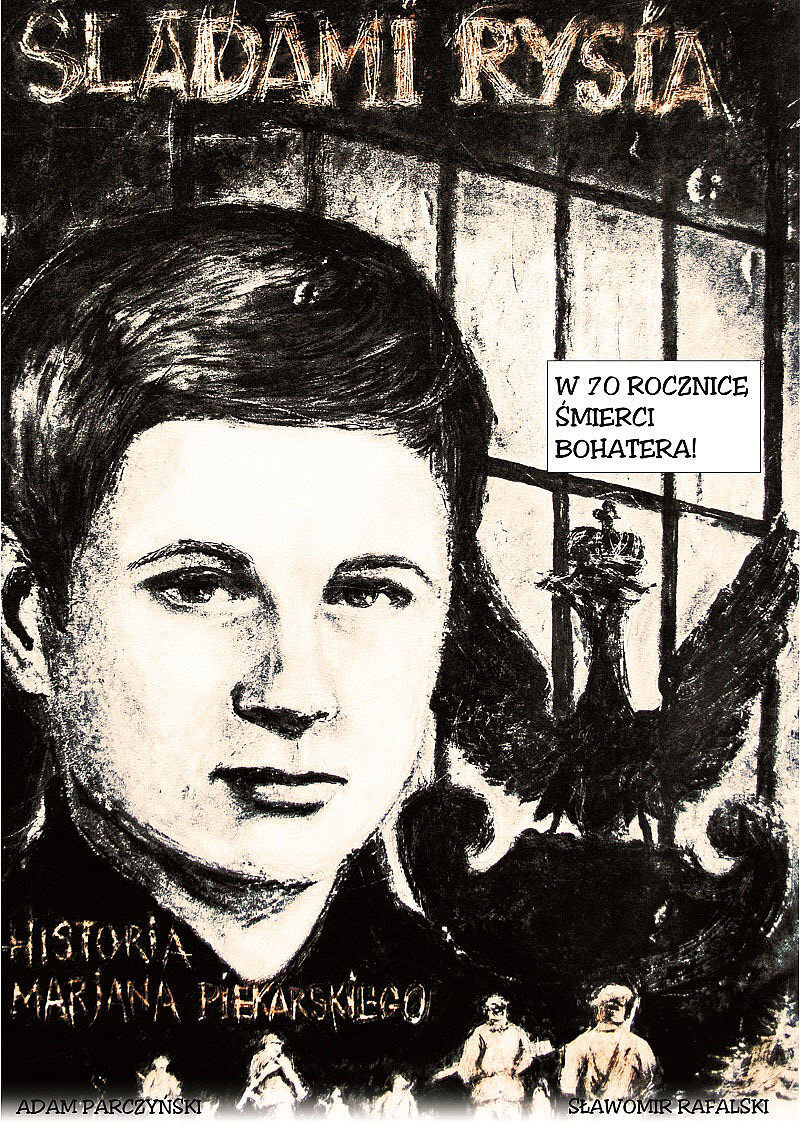 Śladami Rysia - Historia Mariana Piekarskiego