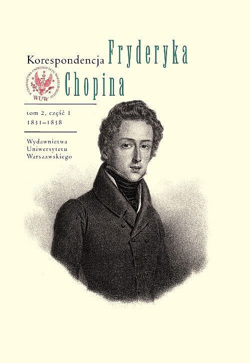 Korespondencja Fryderyka Chopina. Tom 2 1831-1839. Część 1 i 2