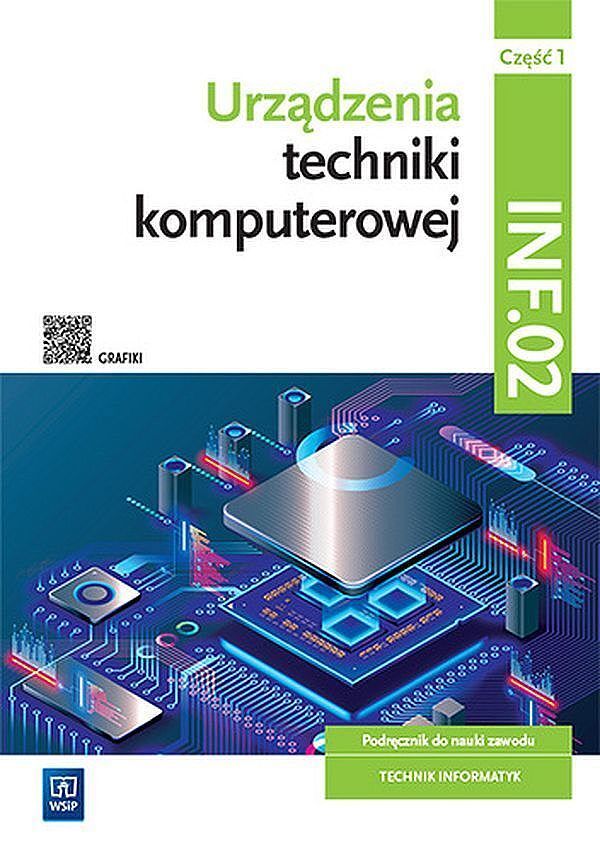 Urządzenia techniki komputerowej kwalifikacja inf. 02. Podręcznik część 1