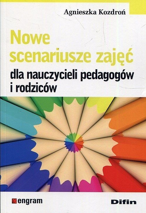 Nowe scenariusze zajęć dla nauczycieli pedagogów i rodziców
