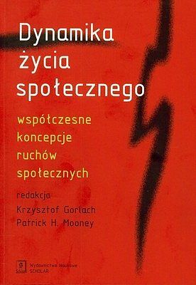 Dynamika życia społecznego współczesne koncepcje ruchów społecznych