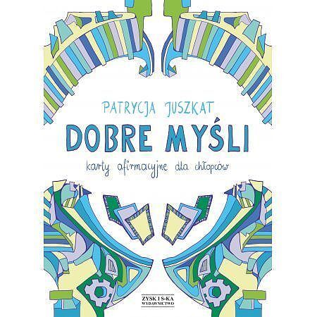 Dobre myśli. Karty afirmacyjne dla chłopców