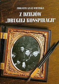 Z dziejów „drugiej konspiracji”