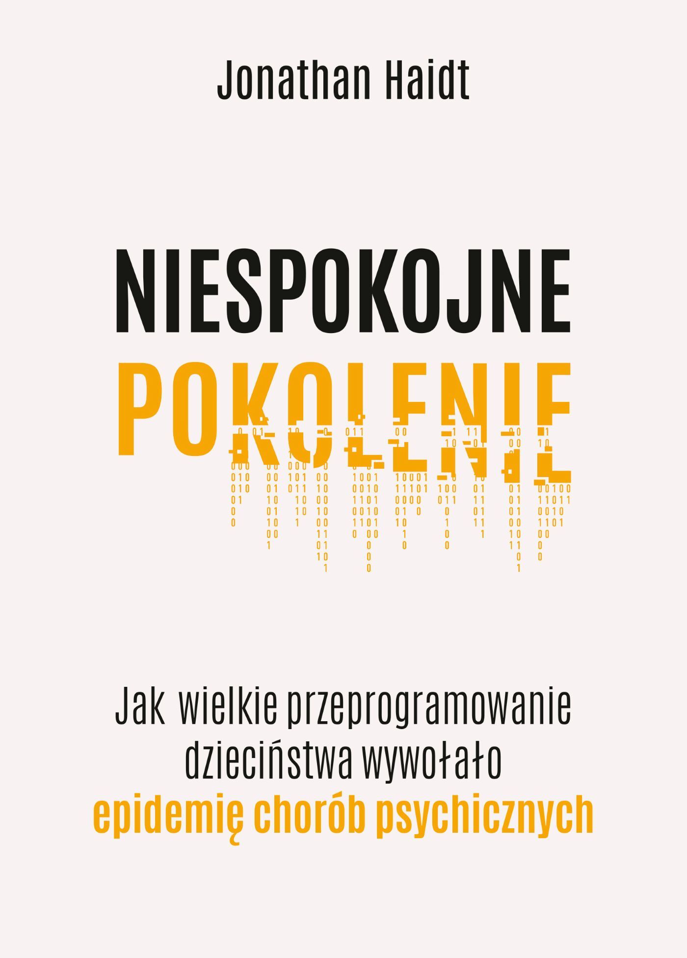 Niespokojne pokolenie. Jak wielkie przeprogramowanie dzieciństwa wywołało epidemie chorób psychicznych (e-book)